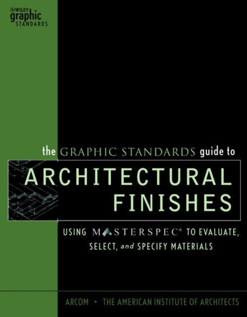 Book cover of: Graphic Standards Guide to Architectural Finishes. By: ARCOM