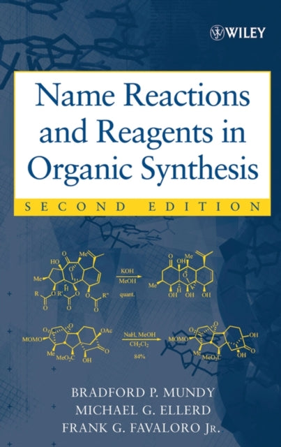 Book cover of: Name Reactions and Reagents in Organic Synthesis. By: Bradford P. Mundy