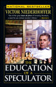 Book cover of: Education of a Speculator. By: Victor Niederhoffer