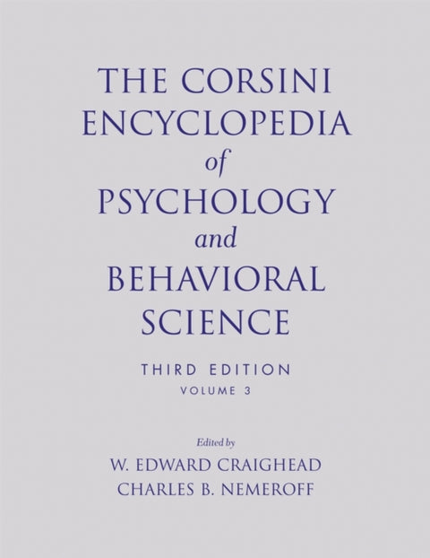 The Corsini Encyclopedia of Psychology and Behavioral Science, Volume 3
