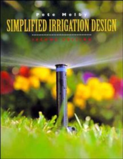 Book cover of: Simplified Irrigation Design. By: Pete Melby