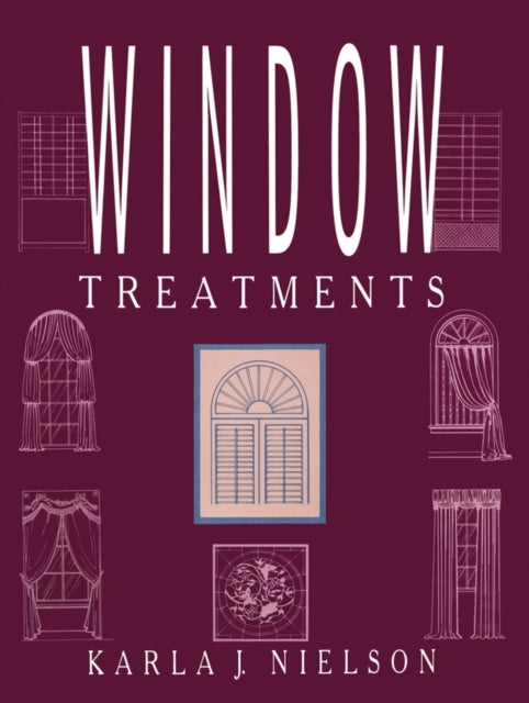 Book cover of: Window Treatments. By: Karla J. Nielson