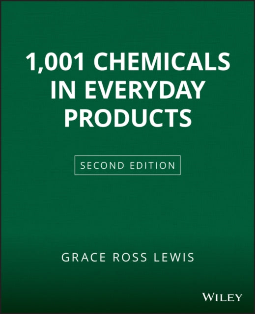 Book cover of: 1001 Chemicals in Everyday Products. By: Grace Ross Lewis