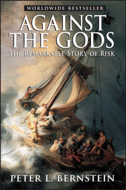 Against the Gods, The Remarkable Story of Risk