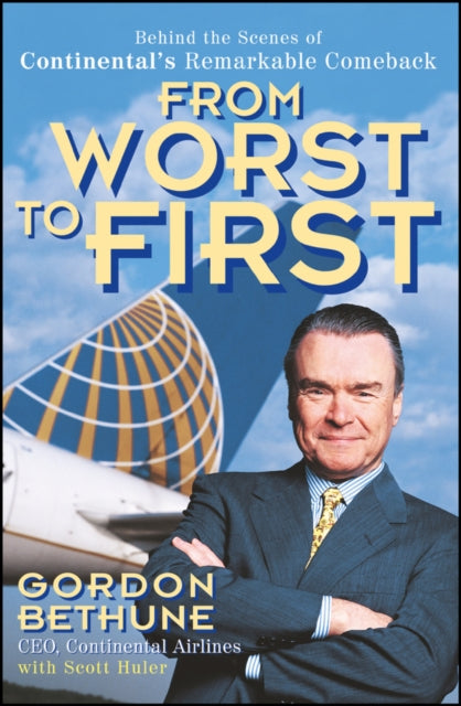 Book cover of: From Worst to First. By: Gordon Bethune