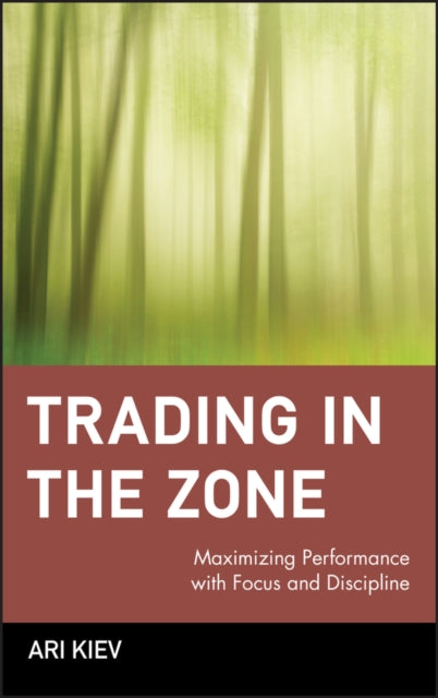 Book cover of: Trading in the Zone. By: Ari Kiev