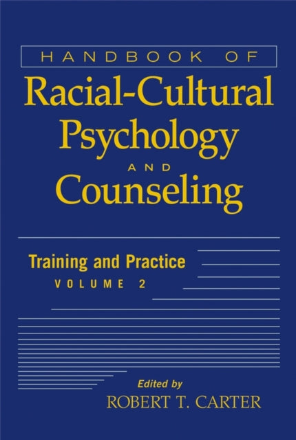 Book cover of: Handbook of Racial-Cultural Psychology and Counseling, Volume 2. By: Robert T. Carter