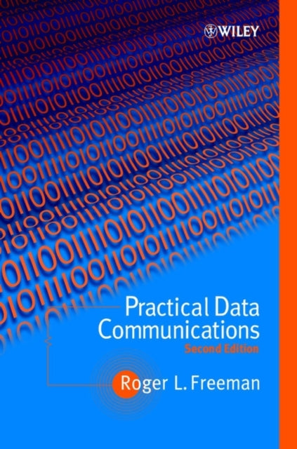 Book cover of: Practical Data Communications. By: Roger L. Freeman