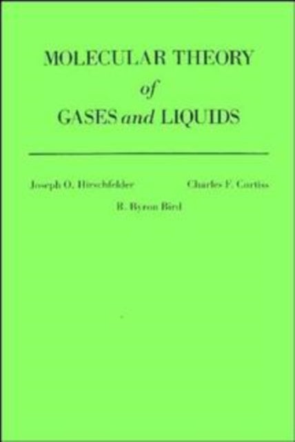 Book cover of: Molecular Theory of Gases and Liquids. By: Joseph O. Hirschfelder