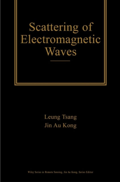 Book cover of: Scattering of Electromagnetic Waves, 3 Volume Set. By: Leung Tsang
