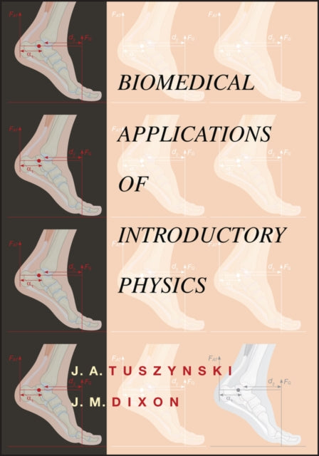 Book cover of: Biomedical Applications for Introductory Physics. By: J. A. Tuszynski