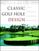 Book cover of: Classic Golf Hole Design. By: Robert Muir Graves
