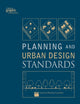 Book cover of: Planning and Urban Design Standards