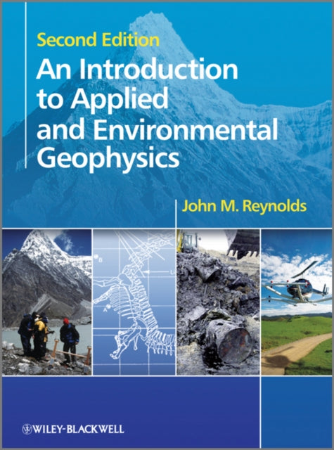 Book cover of: Introduction to Applied and Environmental Geophysics. By: John M. Reynolds