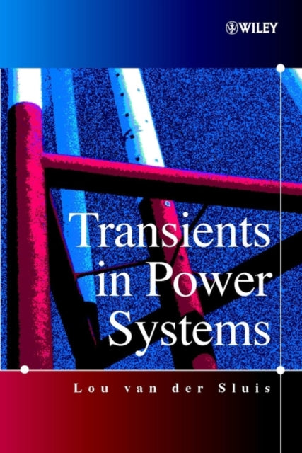 Book cover of: Transients in Power Systems. By: Lou van der Sluis