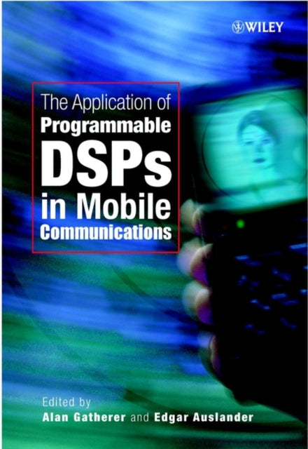 Book cover of: Application of Programmable DSPs in Mobile Communications
