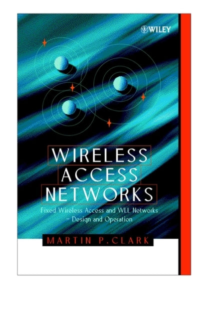 Book cover of: Wireless Access Networks. By: Martin P. Clark