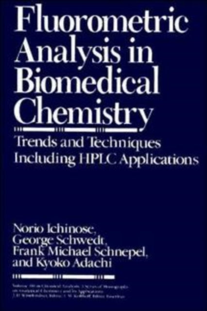 Book cover of: Fluorometric Analysis in Biomedical Chemistry. By: Norio Ichinose