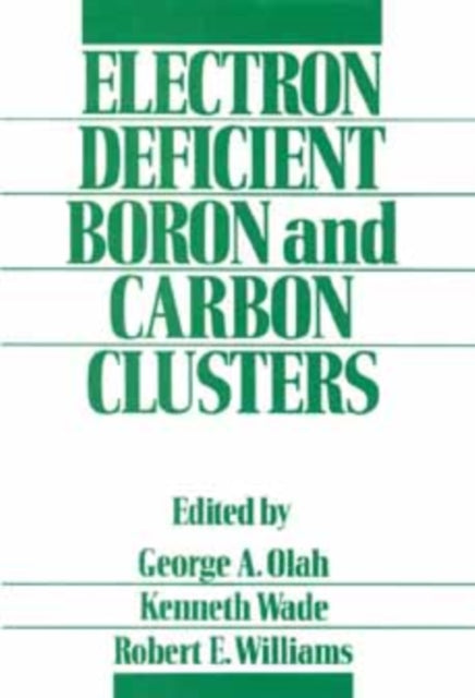 Book cover of: Electron Deficient Boron and Carbon Clusters