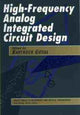 Book cover of: High-Frequency Analog Integrated Circuit Design