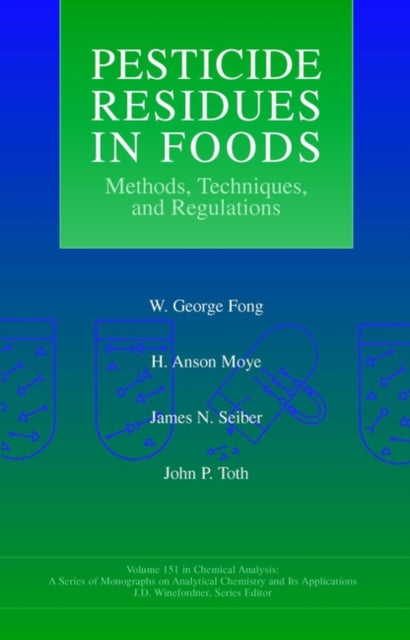 Book cover of: Pesticide Residues in Foods. By: W. George Fong