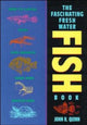Book cover of: Fascinating Freshwater Fish Book. By: John R. Quinn