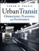 Book cover of: Urban Transit. By: Vukan R. Vuchic