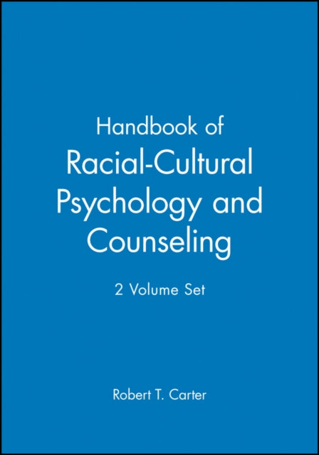 Book cover of: Handbook of Racial-Cultural Psychology and Counseling, 2 Volume Set. By: Robert T. Carter
