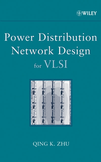 Book cover of: Power Distribution Network Design for VLSI. By: Qing K. Zhu