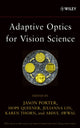 Book cover of: Adaptive Optics for Vision Science. By: Jason Porter