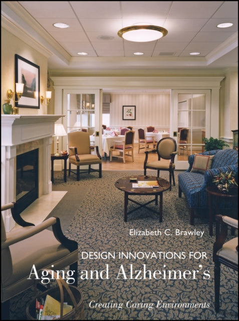 Book cover of: Design Innovations for Aging and Alzheimer's. By: Elizabeth C. Brawley