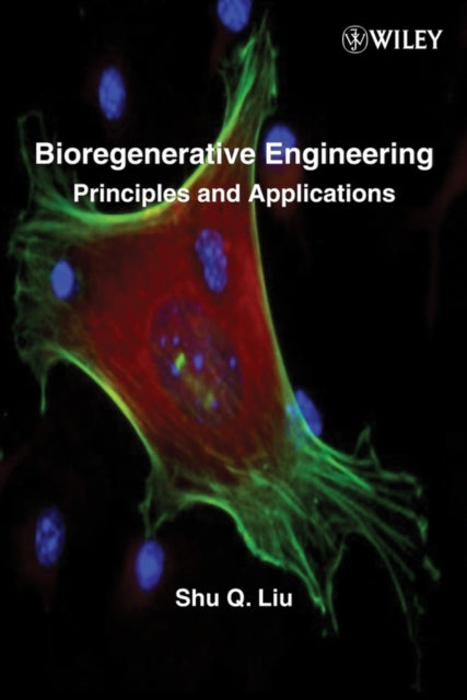 Book cover of: Bioregenerative Engineering. By: Shu Q. Liu