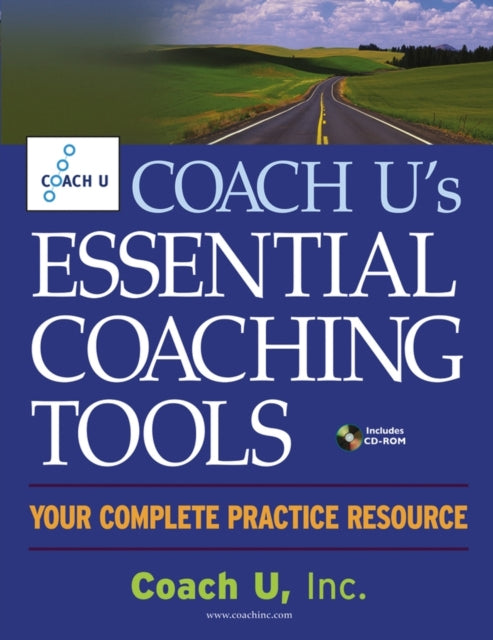 Book cover of: Coach U's Essential Coaching Tools. By: Inc. Coach U