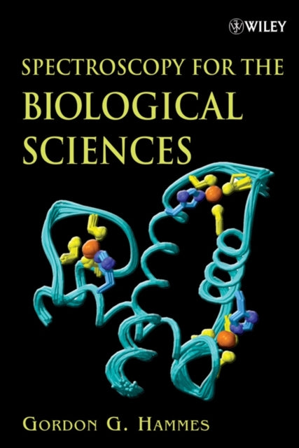 Book cover of: Spectroscopy for the Biological Sciences. By: Gordon G. Hammes