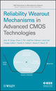 Book cover of: Reliability Wearout Mechanisms in Advanced CMOS Technologies. By: Alvin Wayne Strong, Alvin W. Strong