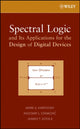 Book cover of: Spectral Logic and Its Applications for the Design of Digital Devices. By: Mark Karpovsky, Mark G. Karpovsky