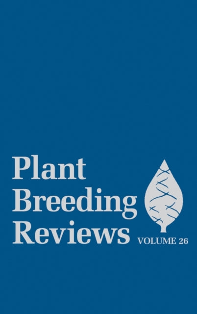 Book cover of: Plant Breeding Reviews, Volume 26. By: Jules Janick