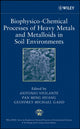 Book cover of: Biophysico-Chemical Processes of Heavy Metals and Metalloids in Soil Environments