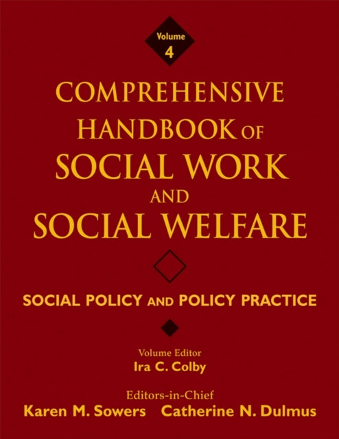 Book cover of: Comprehensive Handbook of Social Work and Social Welfare, Social Policy and Policy Practice. By: Karen M. Sowers