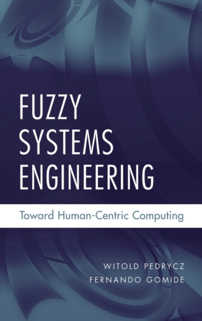 Book cover of: Fuzzy Systems Engineering. By: Witold Pedrycz