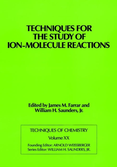 Book cover of: Techniques for the Study of Ion-Molecule Reactions
