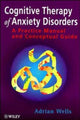Book cover of: Cognitive Therapy of Anxiety Disorders