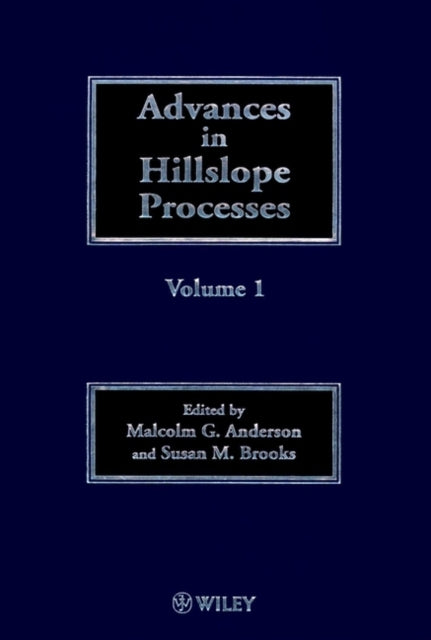 Book cover of: Advances in Hillslope Processes, Volumes 1 and 2