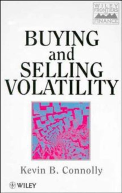 Book cover of: Buying and Selling Volatility