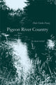 Book cover of: Pigeon River Country. By: Dale Clarke Franz