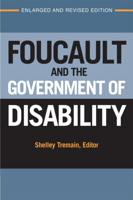 Book cover of: Foucault and the Government of Disability. By: Shelley Tremain
