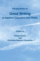Book cover of: Perspectives on Good Writing in Applied Linguistics and TESOL. By: Christine Pearson Casanave