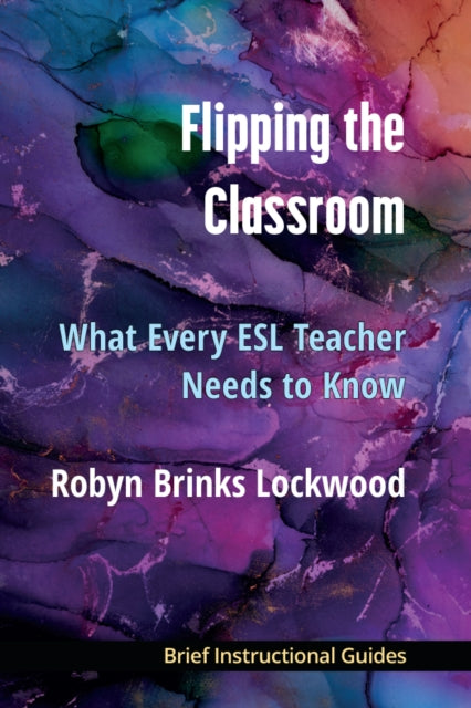 Book cover of: Flipping the Classroom. By: Robyn Brinks Lockwood