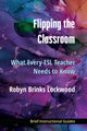 Book cover of: Flipping the Classroom. By: Robyn Brinks Lockwood
