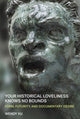 Book cover of: Your Historical Loveliness Knows No Bounds. By: Wendy Xu